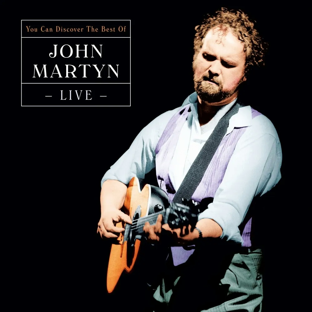 Album artwork for You Can Discover - Best Of Live by John Martyn