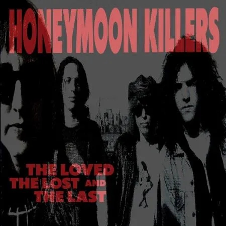 Album artwork for The Loved, the Lost and the Last by The Honeymoon Killers