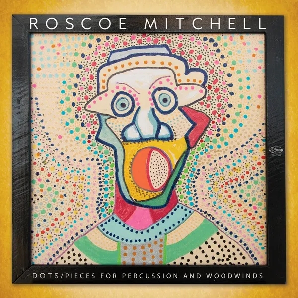 Album artwork for Dots / Pieces For Percussion And Woodwinds by Roscoe Mitchell