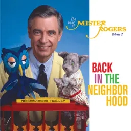 Album artwork for Back In The Neighborhood: The Best Of Mister Rogers, Volume 2 by Mister Rogers