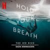 Album artwork for Hold Your Breath: The Ice Dive by Galya Bisengalieva