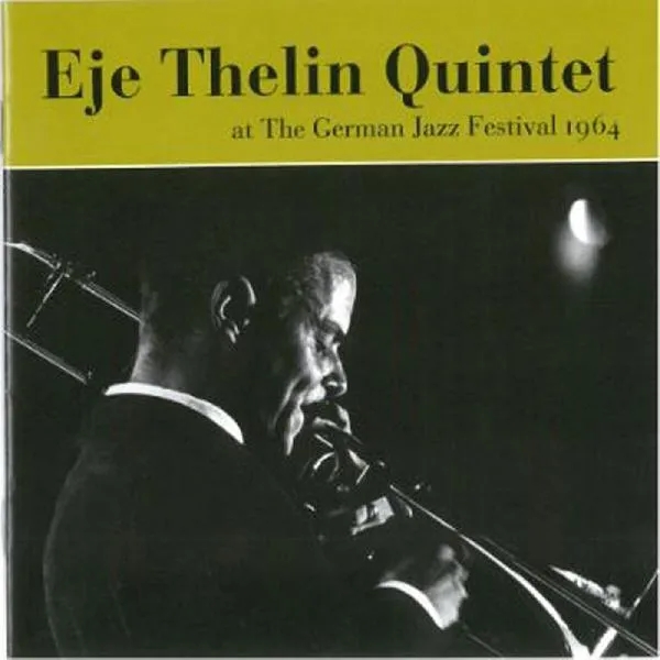 Album artwork for German Jazz Festival 1964 by Eje Thelin Quintet