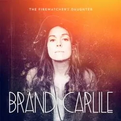 Album artwork for The Firewatcher's Daughter by Brandi Carlile