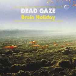 Album artwork for Brain Holiday by Dead Gaze