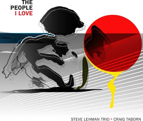 Album artwork for The People I Love by Steve Lehman