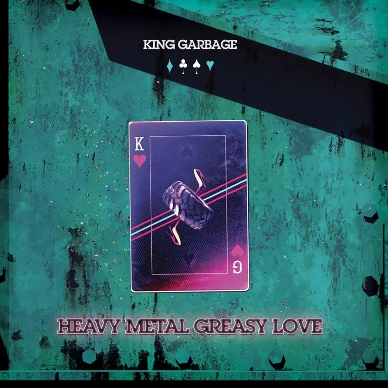 Album artwork for Heavy Metal Greasy Love by King Garbage