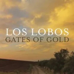 Album artwork for Gates Of Gold by Los Lobos