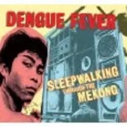 Album artwork for Sleepwalking Through The Mekong by Dengue Fever