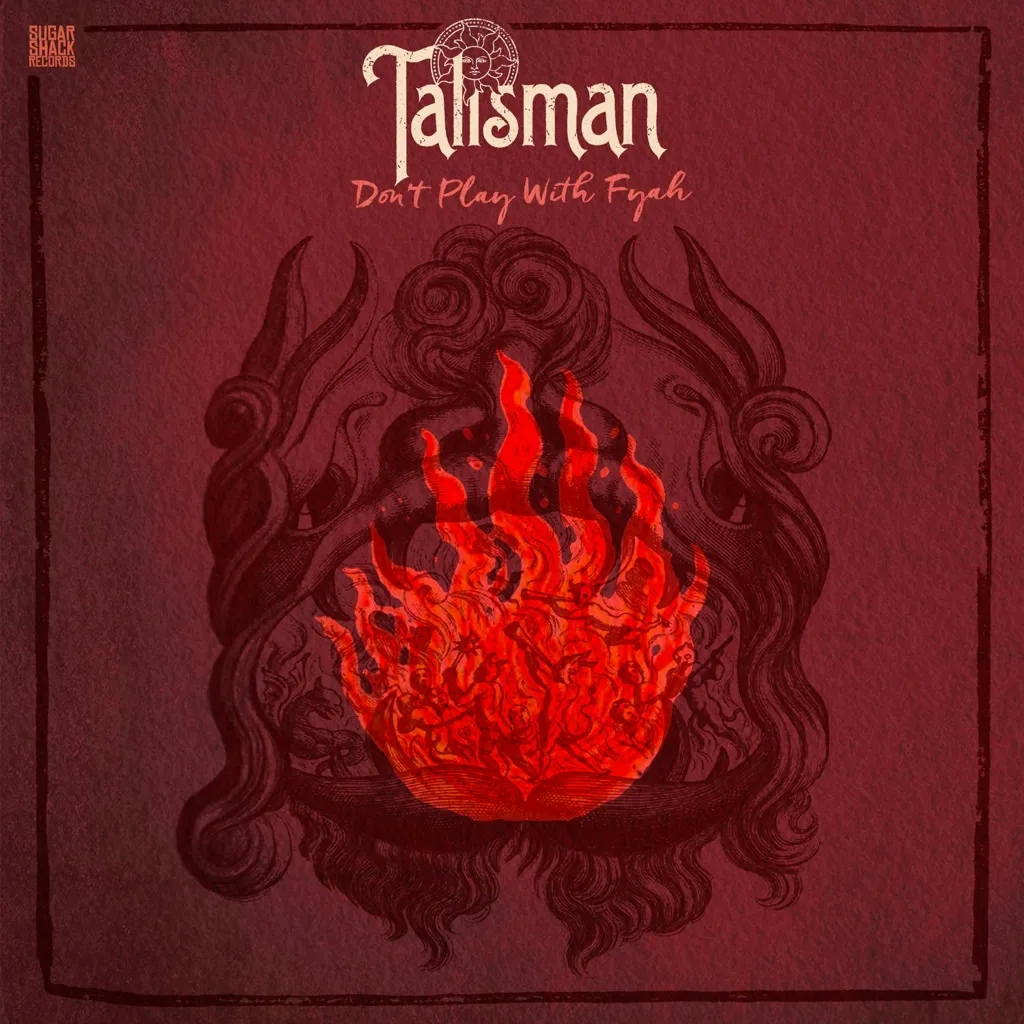 Album artwork for Don't Play With Fyah by Talisman