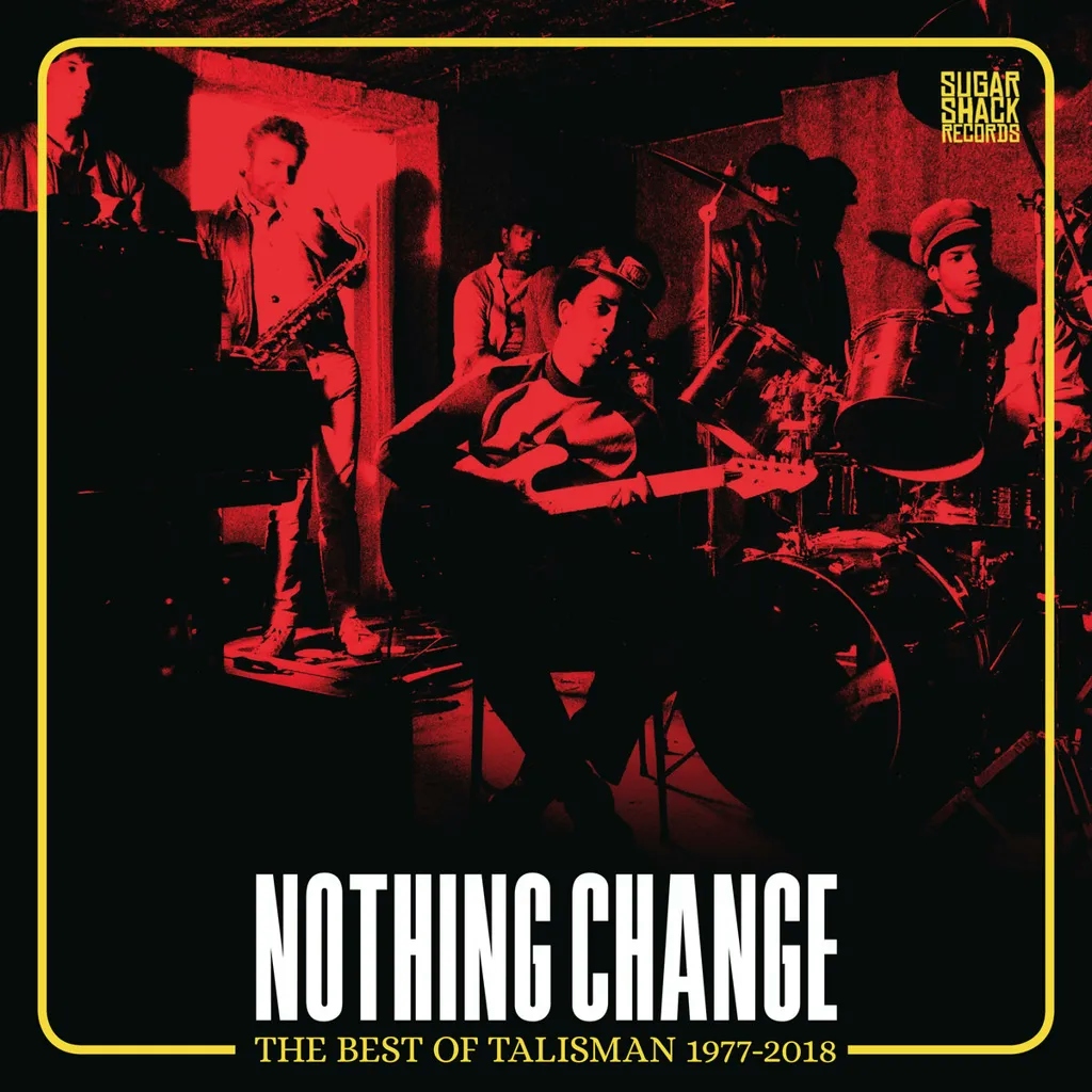 Album artwork for Nothing Change (Best of Talisman 1977 - 2018) by Talisman