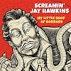 Album artwork for My Little Shop of Horrors by Screamin' Jay Hawkins