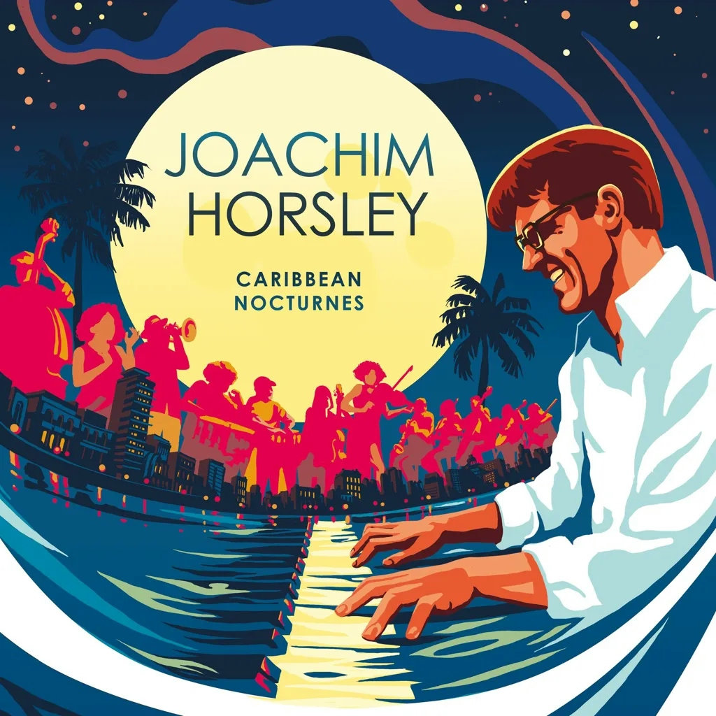 Album artwork for Caribbean Nocturne by Joachim Horsley