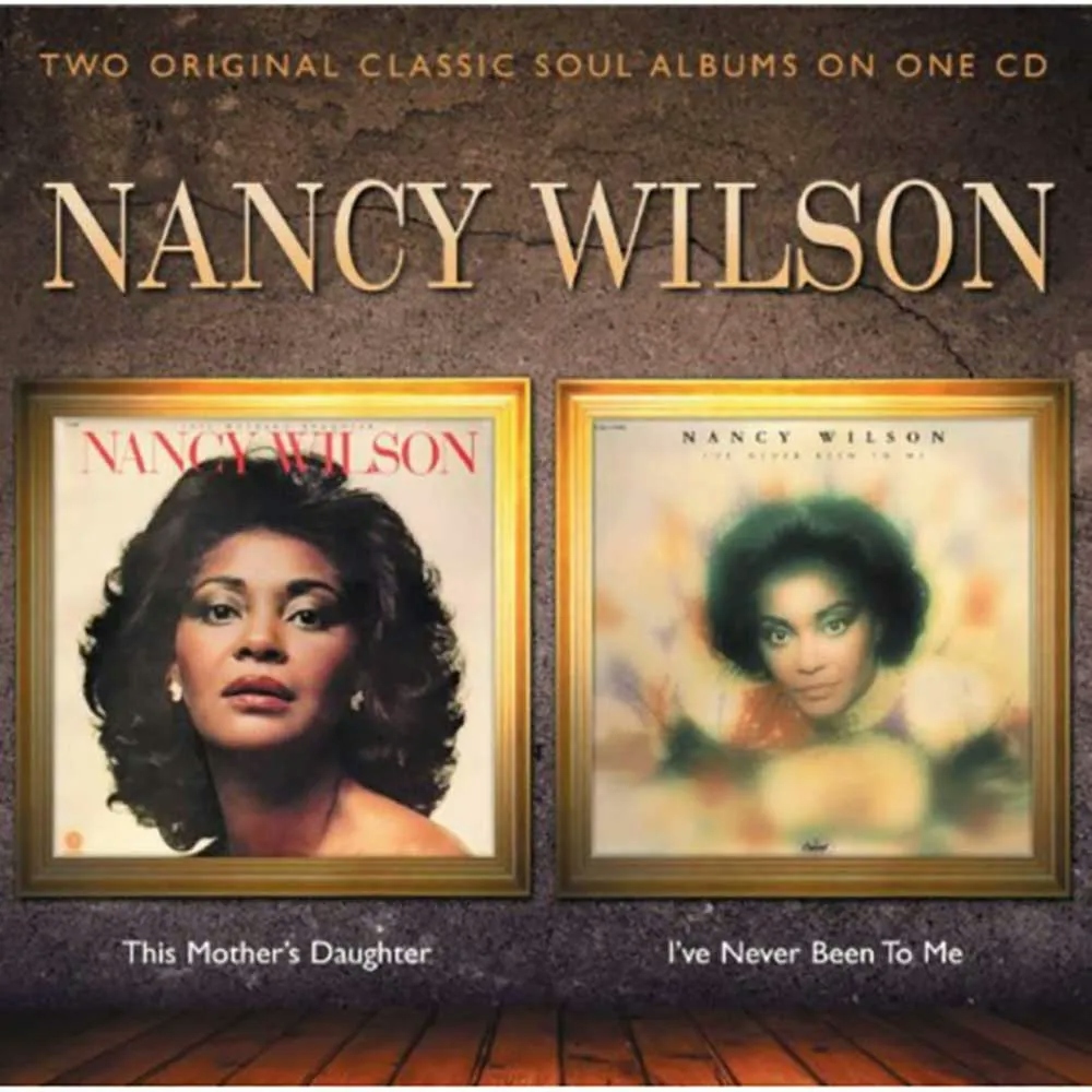 Album artwork for This Mother’s Daughter / I’ve Never Been To Me by Nancy Wilson