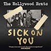 Album artwork for Sick on You - The Album / A Brats Miscellany - Deluxe Edition by The Hollywood Brats