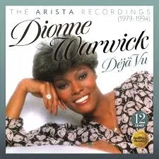 Album artwork for Déja Vu ~ The Arista Recordings (1979-1984) by Dionne Warwick