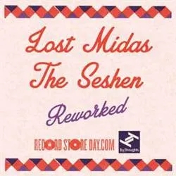 Album artwork for Lost Midas / The Seshen - Reworked by The Seshen / Lost Midas