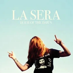 Album artwork for Hour of the Dawn by La Sera