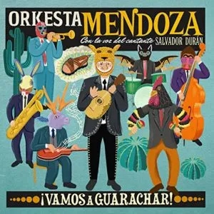 Album artwork for Vamos A Guarachar! by Orkesta Mendoza