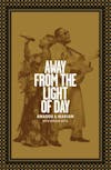 Album artwork for Away From the Light of Day by Amadou Bagayogo and Mariam Doumbia