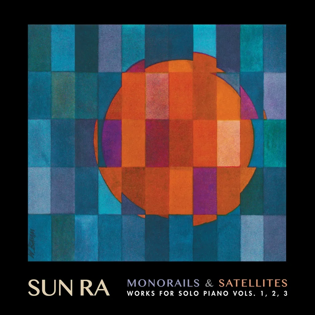 Album artwork for Monorails and Satellites - Works For Solo Piano Viol, 1,2 and 3 (Deluxe) by Sun Ra