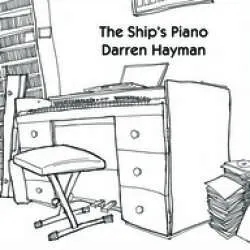 Album artwork for The Ship's Piano by Darren Hayman