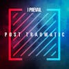 Album artwork for Post Traumatic by I Prevail