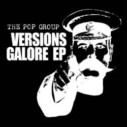 Album artwork for Versions Galore by The Pop Group