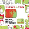 Album artwork for Shook, Shimmy and Shake by Wynder K Frog