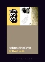 Album artwork for LCD Soundsystem's Sound of Silver by Ryan Leas