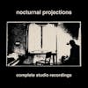 Album artwork for Complete Studio Recordings by Nocturnal Projections