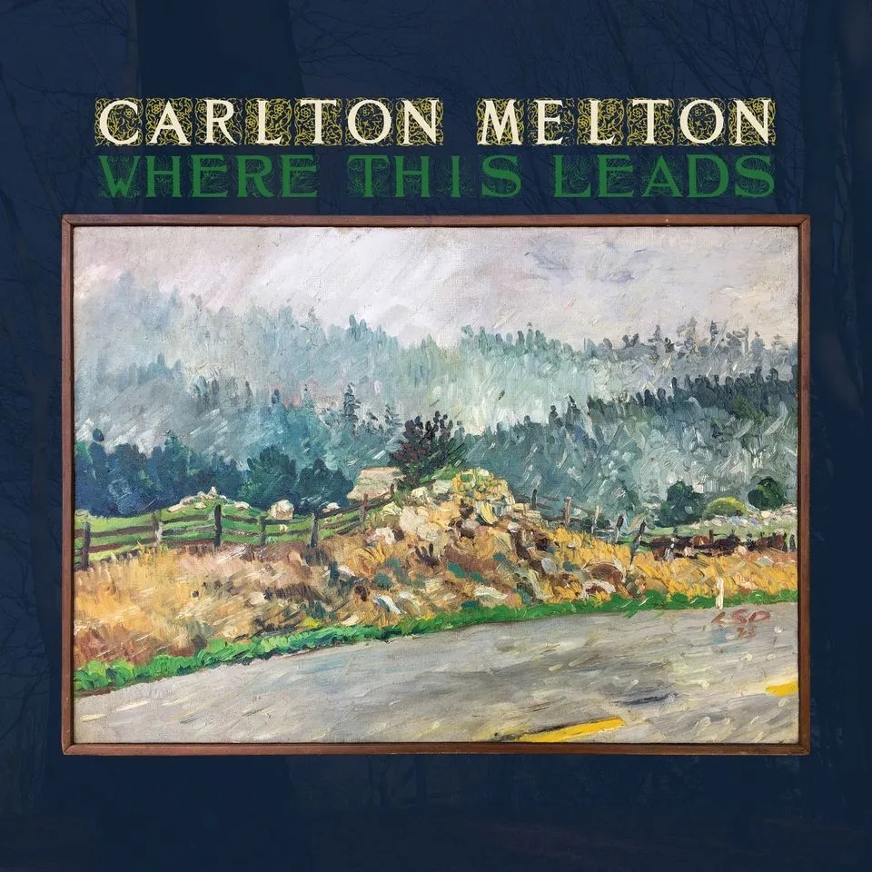 Album artwork for Where This Leads by Carlton Melton