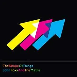 Album artwork for The Shape of Things by John Foxx