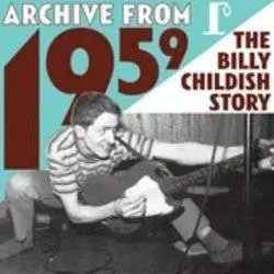 Album artwork for Archive From 1959 / The Billy Childish Story by Billy Childish