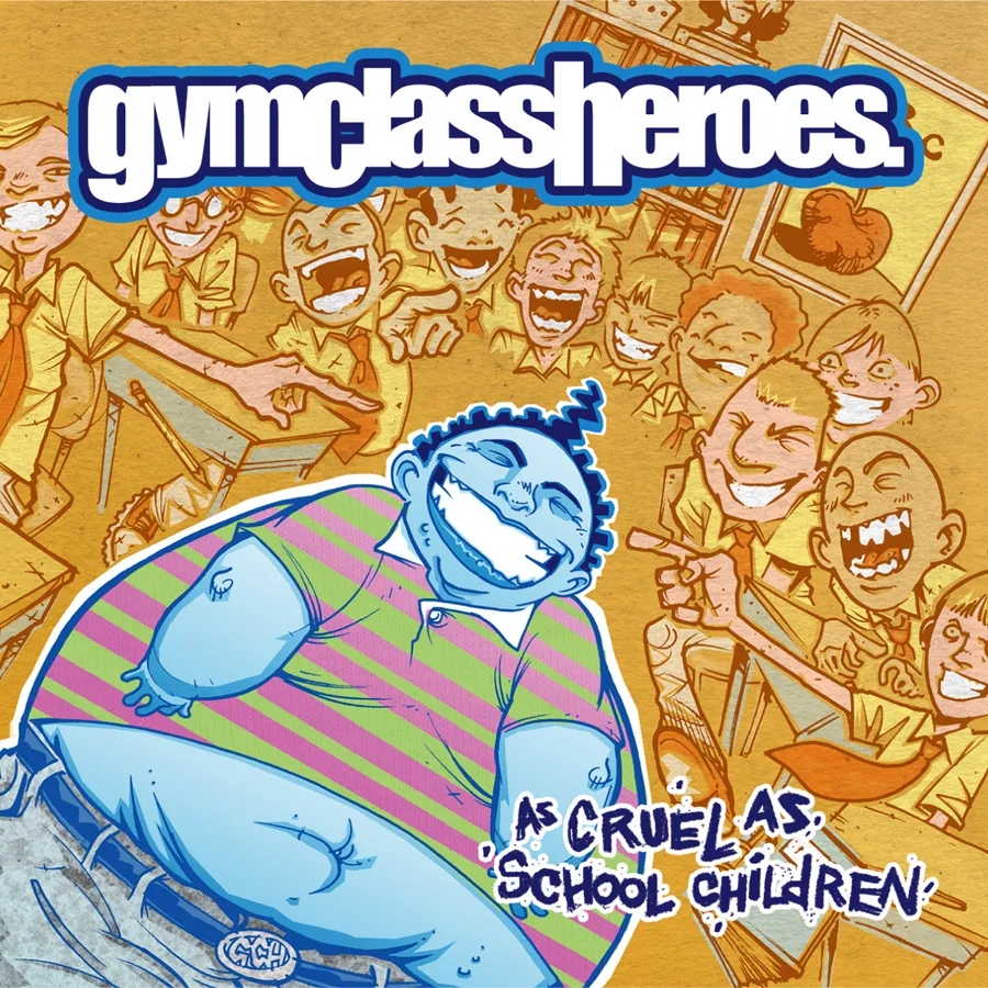 Album artwork for ﻿﻿As Cruel as School Children by  Gym Class Heroes