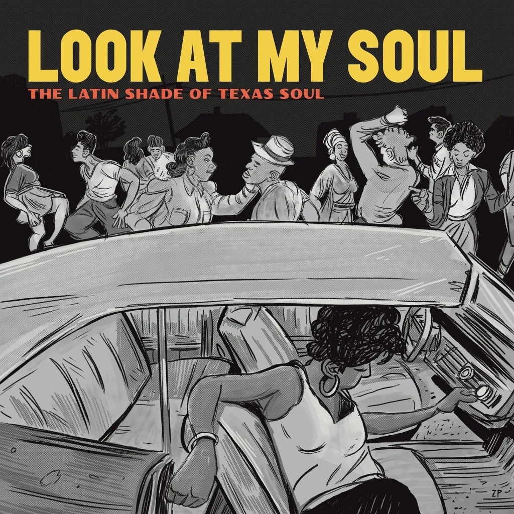 Album artwork for Look At My Soul: The Latin Shade of Texas Soul by Various Artists