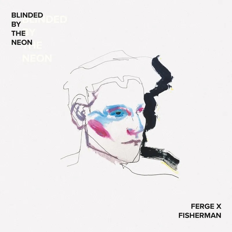 Album artwork for Blinded By The Neon by Ferge X Fisherman