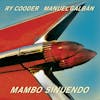 Album artwork for Mambo Sinuendo by Ry Cooder