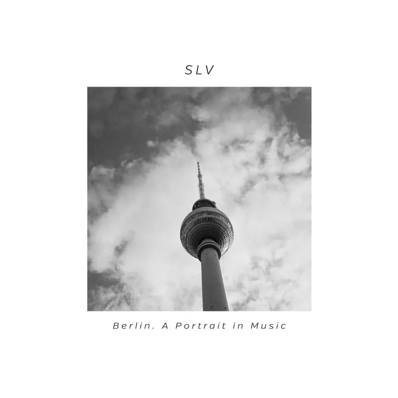 Album artwork for Berlin. A Portrait In Music by SLV