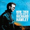 Album artwork for Now Then: The Very Best of Richard Hawley by Richard Hawley
