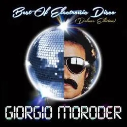 Album artwork for Best Of Electronic Disco - Deluxe Edition by Giorgio Moroder