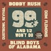 Album artwork for 99 And A 1/2 Won'T Do - RSD 2024 by Bobby Rush