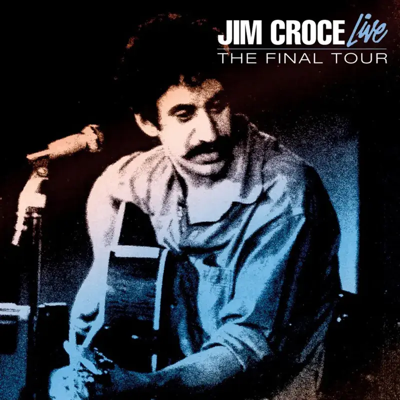 Album artwork for Live: The Final Tour - RSD 2024 by Jim Croce