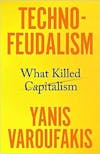 Album artwork for Technofeudalism: What Killed Capitalism by Yanis Varoufakis