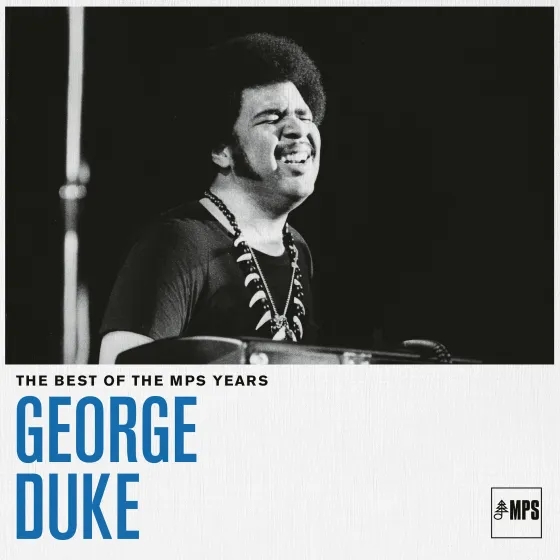 Album artwork for The Best Of The MPS Years by George Duke