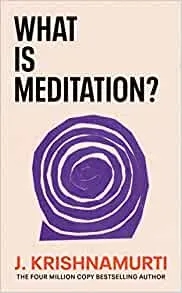 Album artwork for What is Meditation? by J. Krishnamurti