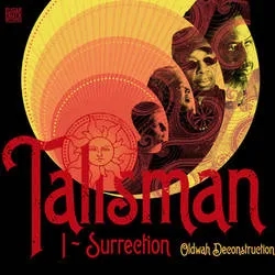Album artwork for I-Surrection Oldwah Deconstruction by Talisman