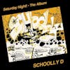 Album artwork for Saturday Night! - The Album - RSD 2024 by Schoolly D