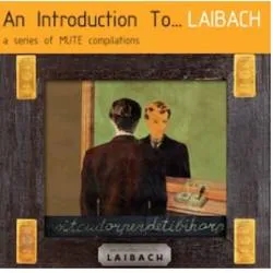 Album artwork for An Introduction To Laibach / Reproduction Prohibited by Laibach