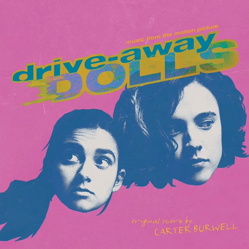 Album artwork for Drive Away Dolls: Original Motion Picture Soundtrack by Carter Burwell featuring songs by Linda Ronstadt, Le Tigre, The Liverbirds by Various