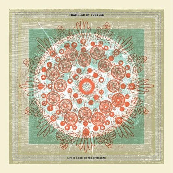 Album artwork for Life Is Good On The Open Road by Trampled By Turtles